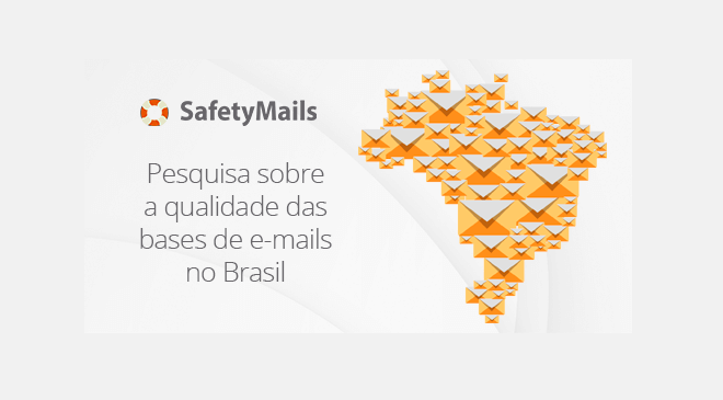 Pesquisa sobre a qualidade das bases de e-mails no Brasil - SafetyMails