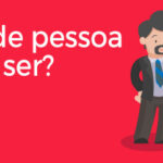 Que tipo de pessoa você quer ser?