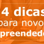 4 Dicas Para Novos Empreendedores