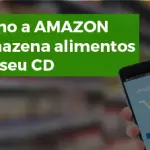 Como a Amazon armazena alimentos em seu CD